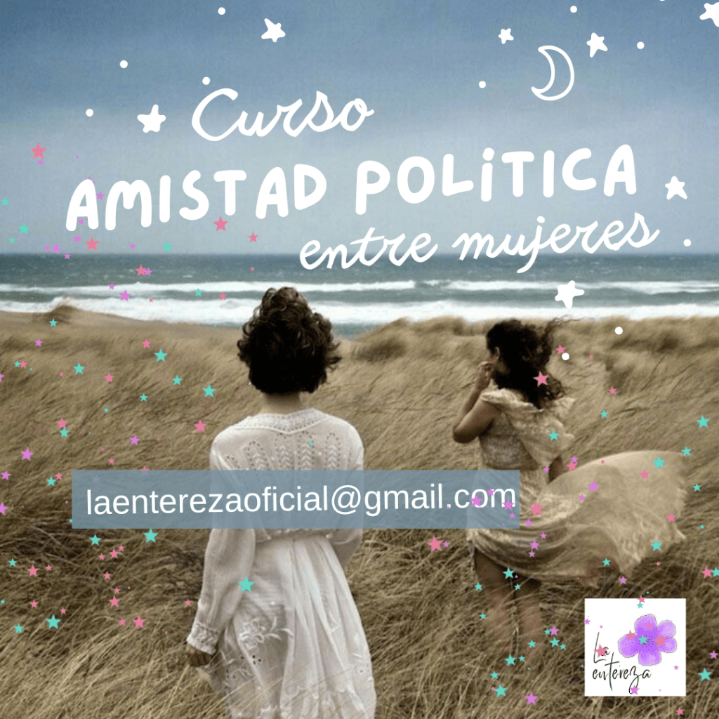 ¿Qué es la amistad política entre&nbsp;mujeres?